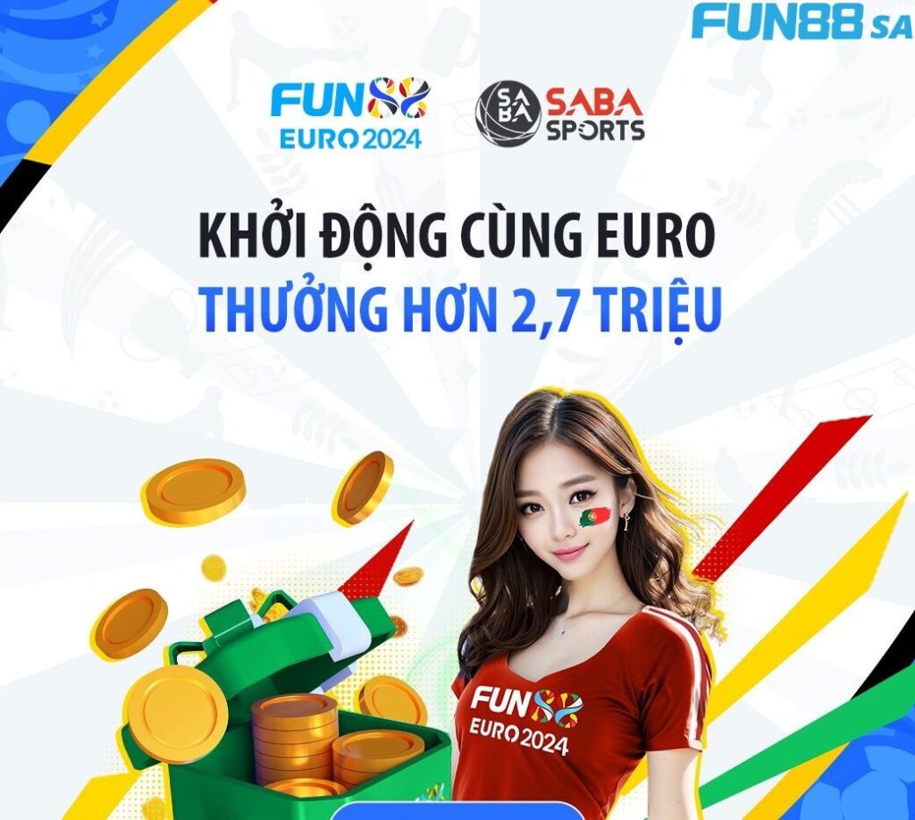 Cơ hội vàng tham gia khởi động EURO với ưu đãi khủng 888,000 đồng