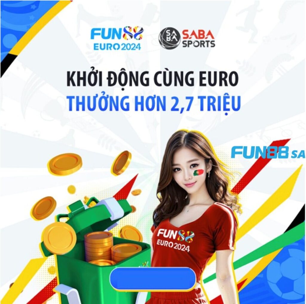 Khuyến mãi Săn ưu đãi sớm, bùng cháy Euro nhận ngay 888.000 VNĐ