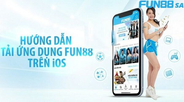 Cách tải App Fun88 trên iOS nhanh chóng